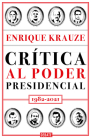 Crítica al poder presidencial: 1982 - 2021 / A Critique of Presidential Power Cover Image