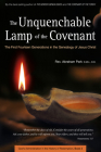 Unquenchable Lamp of the Covenant: The First Fourteen Generations in the Genealogy of Jesus Christ (Book 3) (History of Redemption) By Abraham Park Cover Image