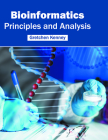 Bioinformatics: Principles and Analysis By Gretchen Kenney (Editor) Cover Image