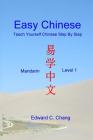 Easy Chinese: Teach Yourself Chinese Step by Step: Mandarin Level 1 Cover Image
