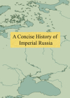 A Concise History of Imperial Russia Cover Image