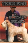 The Terriers of Scotland and Ireland: Their History and Development By Bryan D. Cummins Cover Image