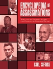 Encyclopedia of Assassinations: More than 400 Infamous Attacks that Changed the Course of History By Carl Sifakis Cover Image