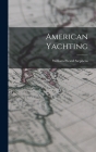 American Yachting By William Picard Stephens Cover Image