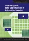 Electromagnetic Band Gap Structures in Antenna Engineering (Cambridge RF and Microwave Engineering) By Fan Yang, Yahya Rahmat-Samii Cover Image