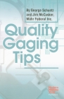 Quality Gaging Tips (Modern Machine Shop Books) By George Schuetz Cover Image