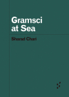 Gramsci at Sea (Forerunners: Ideas First) By Sharad Chari Cover Image