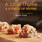 A Little Thyme & a Pinch of Rhyme: A Cookbook in Haiku & Sonnets By Stephen Cramer Cover Image