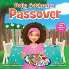 Holly Celebrates Passover By Kimberly Kendall-Drucker, Hatice Bayramoglu (Illustrator) Cover Image