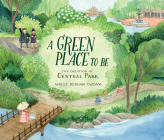 A Green Place to Be: The Creation of Central Park By Ashley Benham Yazdani, John Pruden (Narrated by) Cover Image