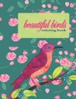 Beautiful Birds Coloring Book: Super Fun Coloring Book for Kids and Adults, Fifty Favorite Birds, Relaxing Coloring Book, Size: 8,5