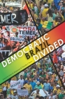 Democratic Brazil Divided (Pitt Latin American Series) By Peter Kingstone (Editor), Timothy J. Power (Editor) Cover Image