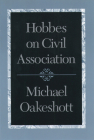 Hobbes on Civil Association By Michael Oakeshott Cover Image