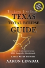 Texas Total Eclipse Guide (LARGE PRINT): Official Commemorative 2024 Keepsake Guidebook Cover Image
