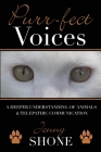 Purr-fect Voices - A Deeper Understanding of Animals & Telepathic Communication By Jenny Shone, Jennifer Mathews (Editor), Gregg Davies (Cover Design by) Cover Image