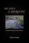 My Life's Labyrinth: A Journey Through Life with Jesus By Iris M. Ford Cover Image