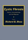 Cystic Fibrosis: Infection, Immunopathology, and Host Response (Allergy and Immunology #1) Cover Image