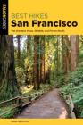 Best Hikes San Francisco: The Greatest Views, Wildlife, and Forest Strolls (Best Hikes Near) Cover Image