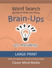 Brain-Ups Large Print Word Search: Games to Keep You Sharp: U.S. Presidents Cover Image