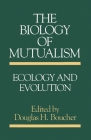 The Biology of Mutualism: Ecology and Evolution By Douglas H. Boucher (Editor) Cover Image