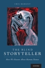 Blind Storyteller: How We Reason about Human Nature By Iris Berent Cover Image