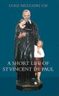 A Short Life of Saint Vincent de Paul Cover Image