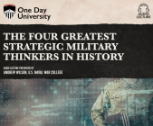 The Four Greatest Strategic Military Thinkers in History By Andrew R. Wilson, Andrew R. Wilson (Read by) Cover Image