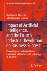 Impact of Artificial Intelligence, and the Fourth Industrial Revolution on Business Success: Proceedings of the International Conference on Business a (Lecture Notes in Networks and Systems #485) Cover Image