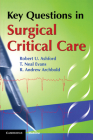 Key Questions in Surgical Critical Care By Robert U. Ashford, T. Neal Evans, R. Andrew Archbold Cover Image