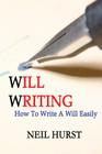 Will Writing: How To Write A Will Easily Cover Image