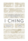 I Ching: The Essential Translation of the Ancient Chinese Oracle and Book of Wisdom (Penguin Classics Deluxe Edition) By John Minford (Translated by), John Minford (Introduction by), John Minford (Commentaries by) Cover Image