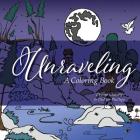 Unraveling: A Coloring Book Cover Image