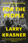 For the People: A Story of Justice and Power By Larry Krasner Cover Image