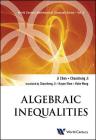 Algebraic Inequalities: In Mathematical Olympiad and Competitions (World Century Mathematical Olympiad #2) By Ji Chen, Chaocheng Ji Cover Image