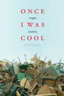 Once I Was Cool: Personal Essays By Megan Stielstra Cover Image
