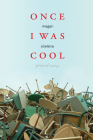 Once I Was Cool: Personal Essays Cover Image