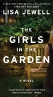 The Girls in the Garden: A Novel By Lisa Jewell Cover Image