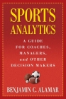 Sports Analytics: A Guide for Coaches, Managers, and Other Decision Makers Cover Image