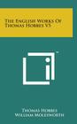 The English Works of Thomas Hobbes V5 Cover Image