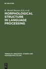 Morphological Structure in Language Processing (Trends in Linguistics. Studies and Monographs [Tilsm] #151) By R. Harald Baayen (Editor), Robert Schreuder (Editor) Cover Image