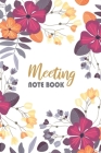 Meeting Note Book: Business Agenda Organizer For Meeting Record 6