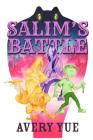 Salim's Battle By Avery Yue, Ann Jacobus (Editor), Brian Bowes (Illustrator) Cover Image