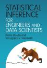 Statistical Inference for Engineers and Data Scientists By Pierre Moulin, Venugopal V. Veeravalli Cover Image