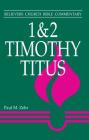 1 & 2 Timothy, Titus: Believers Church Bible Commentary By Paul M. Zehr Cover Image