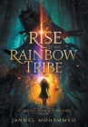 Rise of the Rainbow Tribe By Jannel Mohammed Cover Image