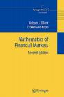 Mathematics of Financial Markets (Springer Finance) By Robert J. Elliott, P. Ekkehard Kopp Cover Image