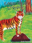Earn Your Stripes By Erik Kincade, Wijiseri Tina (Illustrator) Cover Image