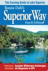 Bonnie Dahl's Superior Way: The Cruising Guide to Lake Superior By Bonnie Dahl Cover Image
