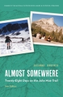 Almost Somewhere: Twenty-Eight Days on the John Muir Trail (Outdoor Lives) By Suzanne Roberts Cover Image