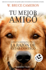 La razón de estar contigo / A Dog's Purpose (LA RAZÓN DE ESTAR CONTIGO / A DOG'S PURPOSE #1) By W. Bruce Cameron, Carol Isern (Translated by) Cover Image